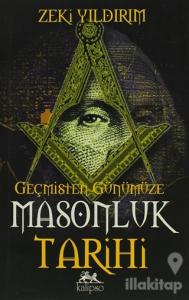 Geçmişten Günümüze Masonluk Tarihi