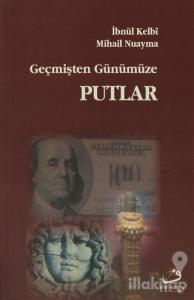 Geçmişten Günümüze Putlar