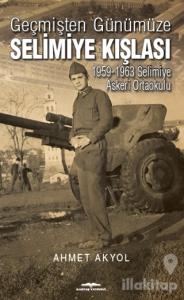 Geçmişten Günümüze Selimiye Kışlası