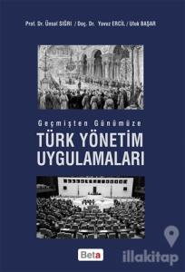 Geçmişten Günümüze Türk Yönetim Uygulamaları