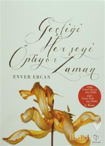 Geçtiği Her Şeyi Öpüyor Zaman