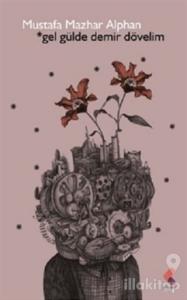 Gel Gülde Demir Dövelim