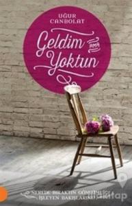 Geldim Ama Yoktun