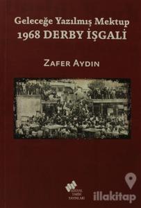 Geleceğe Yazılmış Mektup - 1968 Derby İşgali