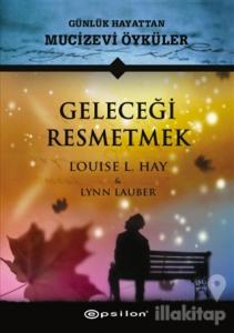 Geleceği Resmetmek (Ciltli)