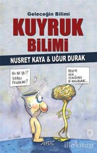 Geleceğin Bilimi - Kuyruk Bilimi