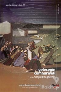 Geleceğin Cumhuriyeti ya da Sosyalizm Gerçeği