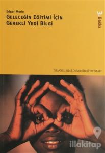 Geleceğin Eğitimi İçin Gerekli Yedi Bilgi