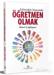 Geleceğin İnşasında Öğretmen Olmak