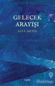 Gelecek Arayışı