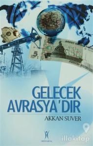 Gelecek Avrasya'dır