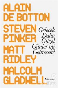 Gelecek Daha Güzel Günler mi Getirecek?