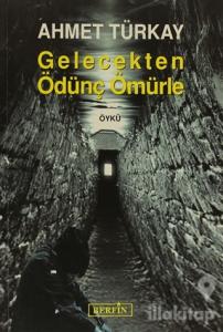 Gelecekten Ödünç Ömürle