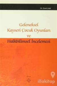 Geleneksel Kayseri Çocuk Oyunları ve Halkbilimsel İncelemesi
