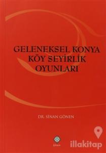 Geleneksel Konya Köy Seyirlik Oyunları