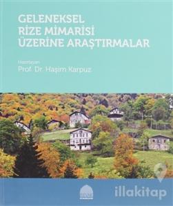 Geleneksel Rize Mimarisi Üzerine Araştırmalar