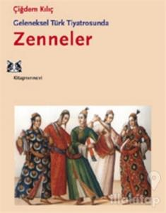 Geleneksel Türk Tiyatrosunda Zenneler