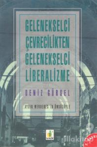 Gelenekselci Çevrecilikten Gelenekselci Liberalizme