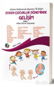Gelişim Bağlamında Yaşamın İlk Yılları - Erken Çocukluk Döneminde Gelişim