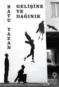 Gelişine ve Dağınık (Ciltli)