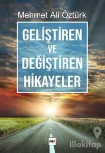 Geliştiren ve Değiştiren Hikayeler