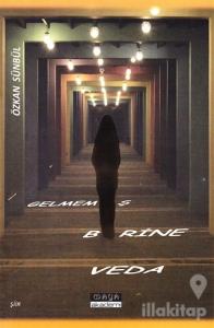 Gelmemiş Birine Veda