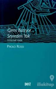 Gemi Batıyor, Seyreden Yok İlerleme Fikri