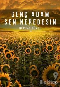 Genç Adam Sen Neredesin