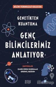 Genç Bilimcilerimiz Anlatıyor