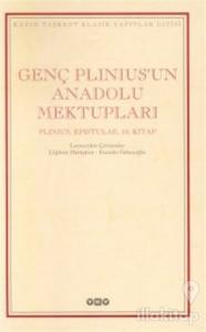 Genç Plinius'un Anadolu Mektupları Plinius, Epistulae, 10. Kitap