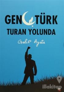Genç Türk Turan Yolunda