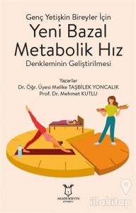Genç Yetişkin Bireyler İçin Yeni Bazal Metabolik Hız Denkleminin Geliştirilmesi
