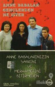 Gençler Anne Babalarından Ne İster - Anne Babalar Gençlerden Ne İster