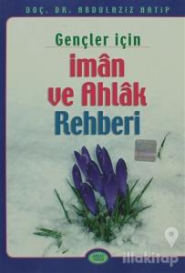 Gençler İçin İman ve Ahlak Rehberi