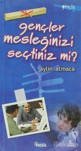 Gençler Mesleğinizi Seçtiniz mi?