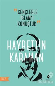 Gençlerle İslam'ı Konuştuk