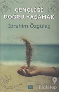 Gençliği Doğru Yaşamak