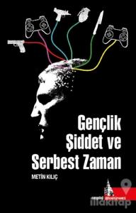 Gençlik Şiddet ve Serbest Zaman