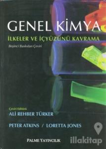 Genel Kimya - İlkeler ve İçyüzünü Kavramı (Ciltli)
