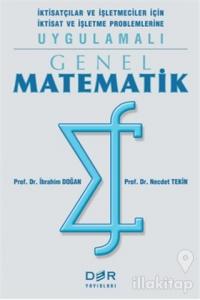 Genel Matematik İktisatçılar ve İşletmeciler İçin İktisat ve İşletme Problemlerine Uygulamalı