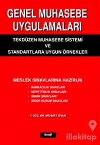 Genel Muhasebe Uygulamaları Tekdüzen Muhasebe Sistemi ve Standartlara Uygun Örnekler