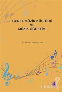 Genel Müzik Kültürü ve Müzik Öğretimi