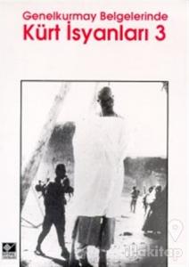 Genelkurmay Belgelerinde Kürt İsyanları 3