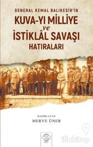 General Kemal Balıkesir'in Kuva-Yı Milliye ve İstiklal Savaşı Hatıraları