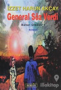 General Söz Verdi