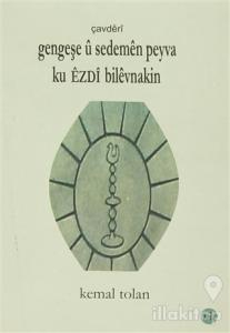 Gengeşe u Sedemen Peyva Ku Ezdı Bilevnakin