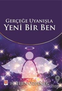 Gerçeğe Uyanışla Yeni Bir Ben