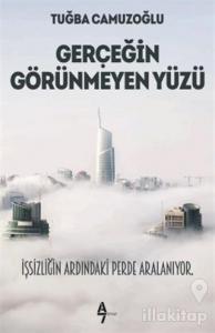 Gerçeğin Görünmeyen Yüzü