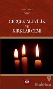 Gerçek Alevilik ve Kırklar Cemi