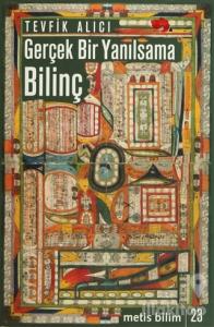 Gerçek Bir Yanılsama: Bilinç